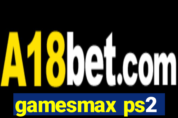 gamesmax ps2